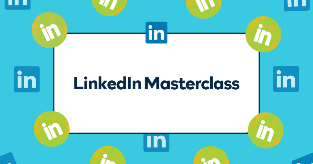 LinkedIn Masterclass
